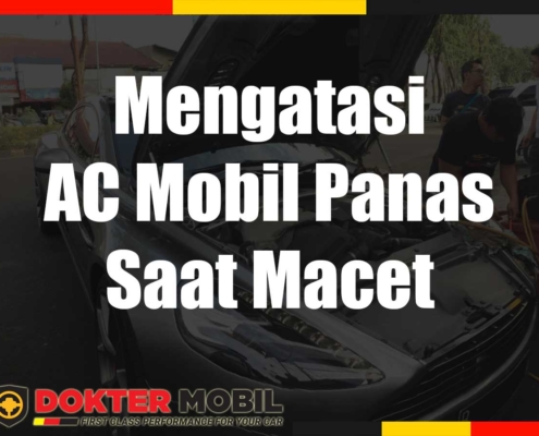 Mengatasi AC Mobil Panas Saat Macet