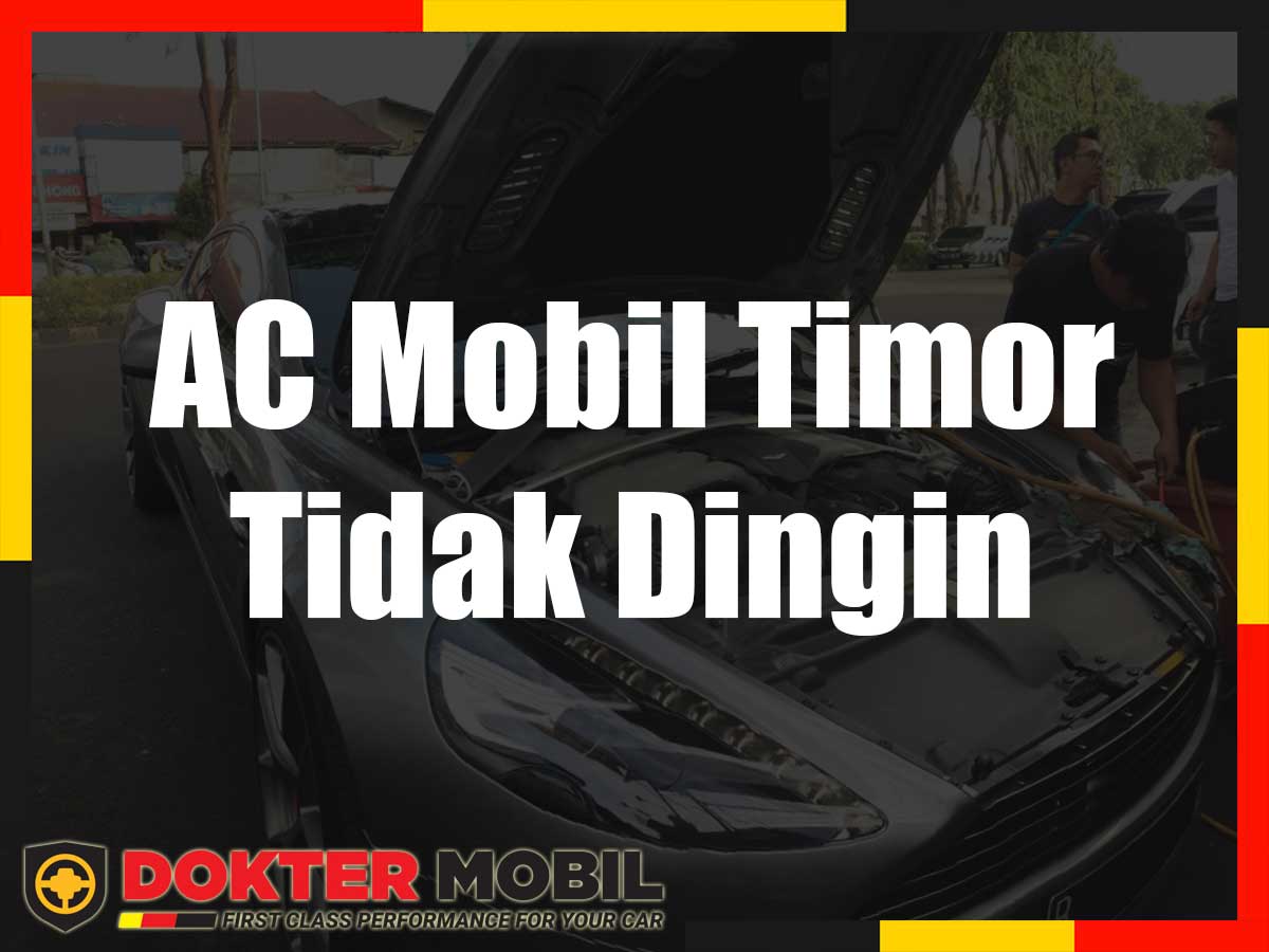 ac mobil timor tidak dingin