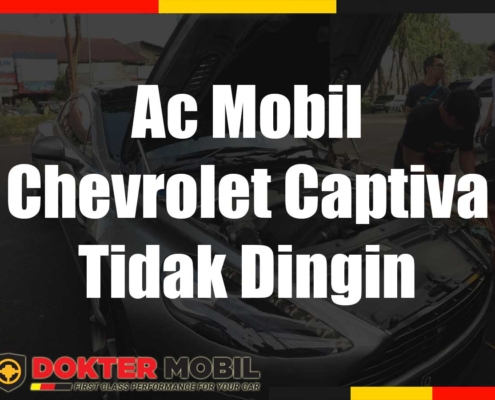 Ac Mobil Chevrolet Captiva Tidak Dingin