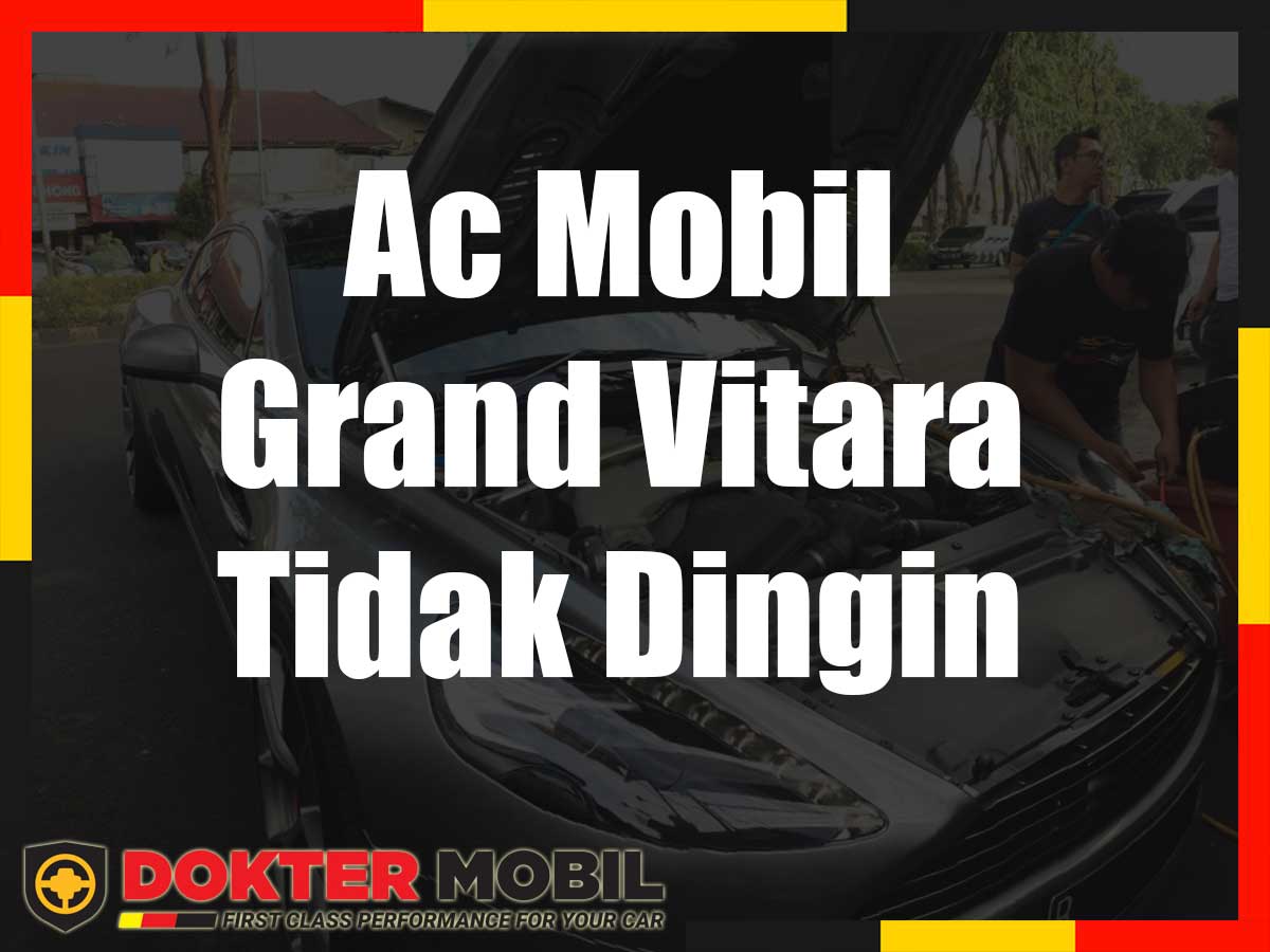 Ac Mobil Grand Vitara Tidak Dingin