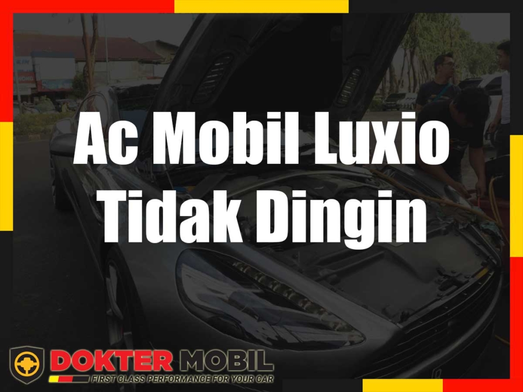 Ac Mobil Luxio Tidak Dingin