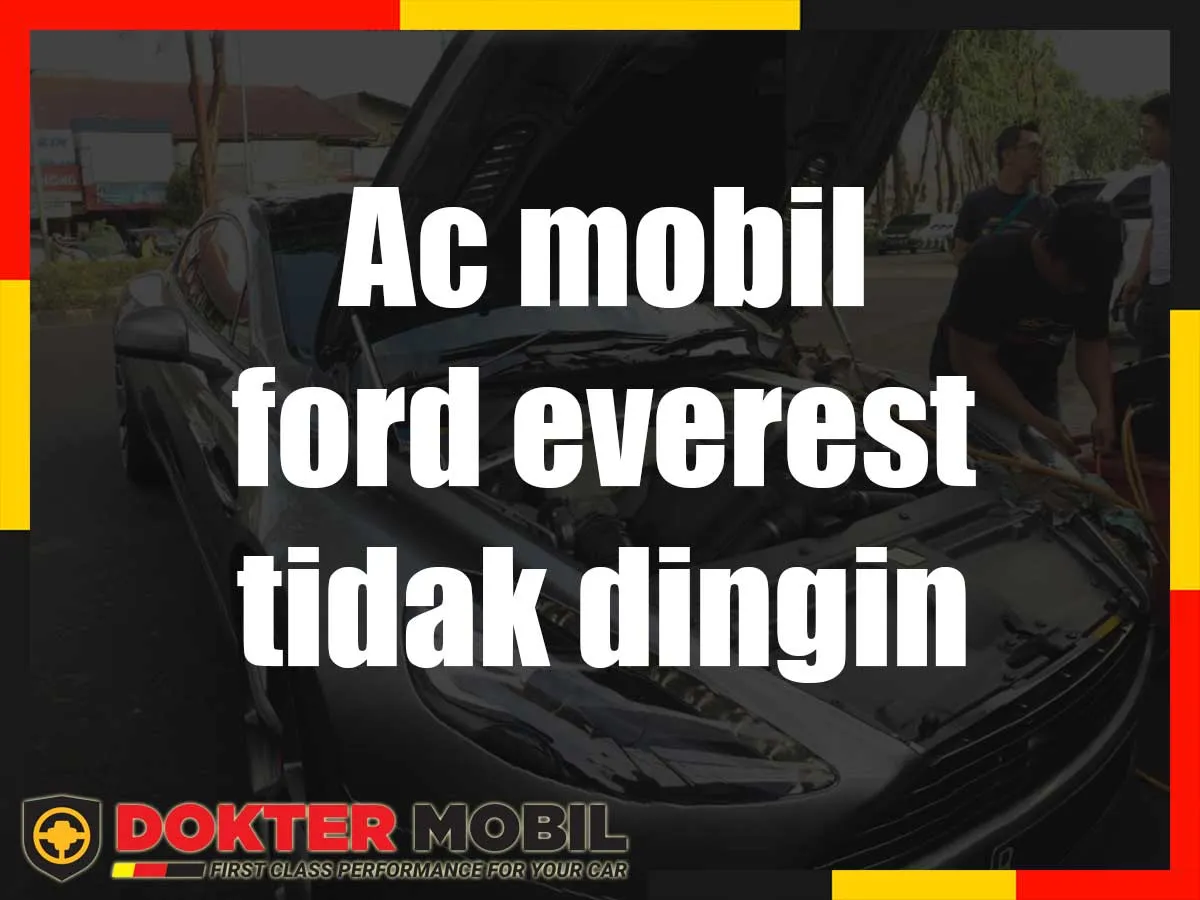 Ac mobil ford everest tidak dingin