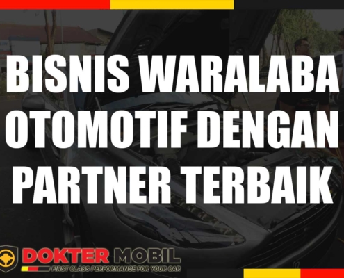 BISNIS WARALABA OTOMOTIF DENGAN PARTNER TERBAIK