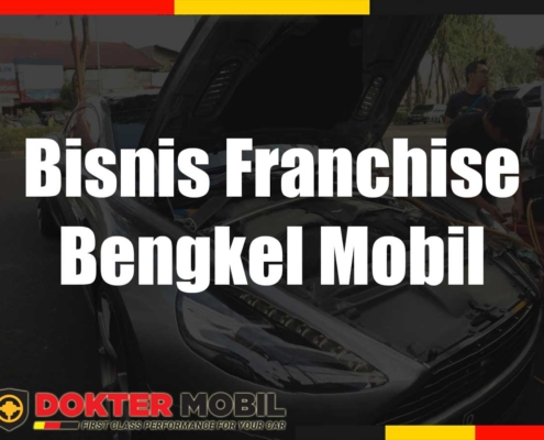 Bisnis Franchise Bengkel Mobil