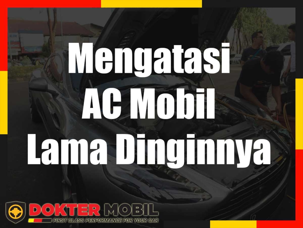 Ac mobil lama dingin