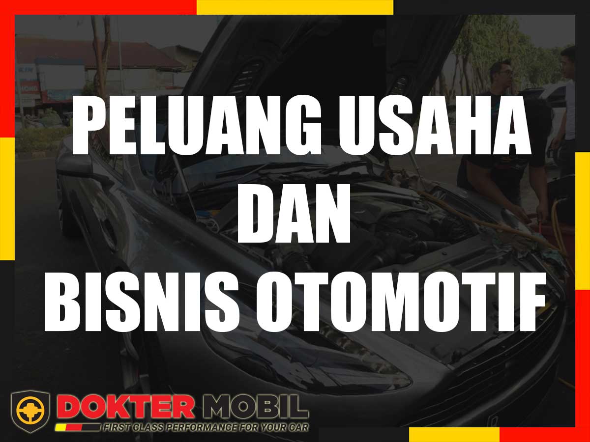 PELUANG USAHA BISNIS BIDANG OTOMOTIF