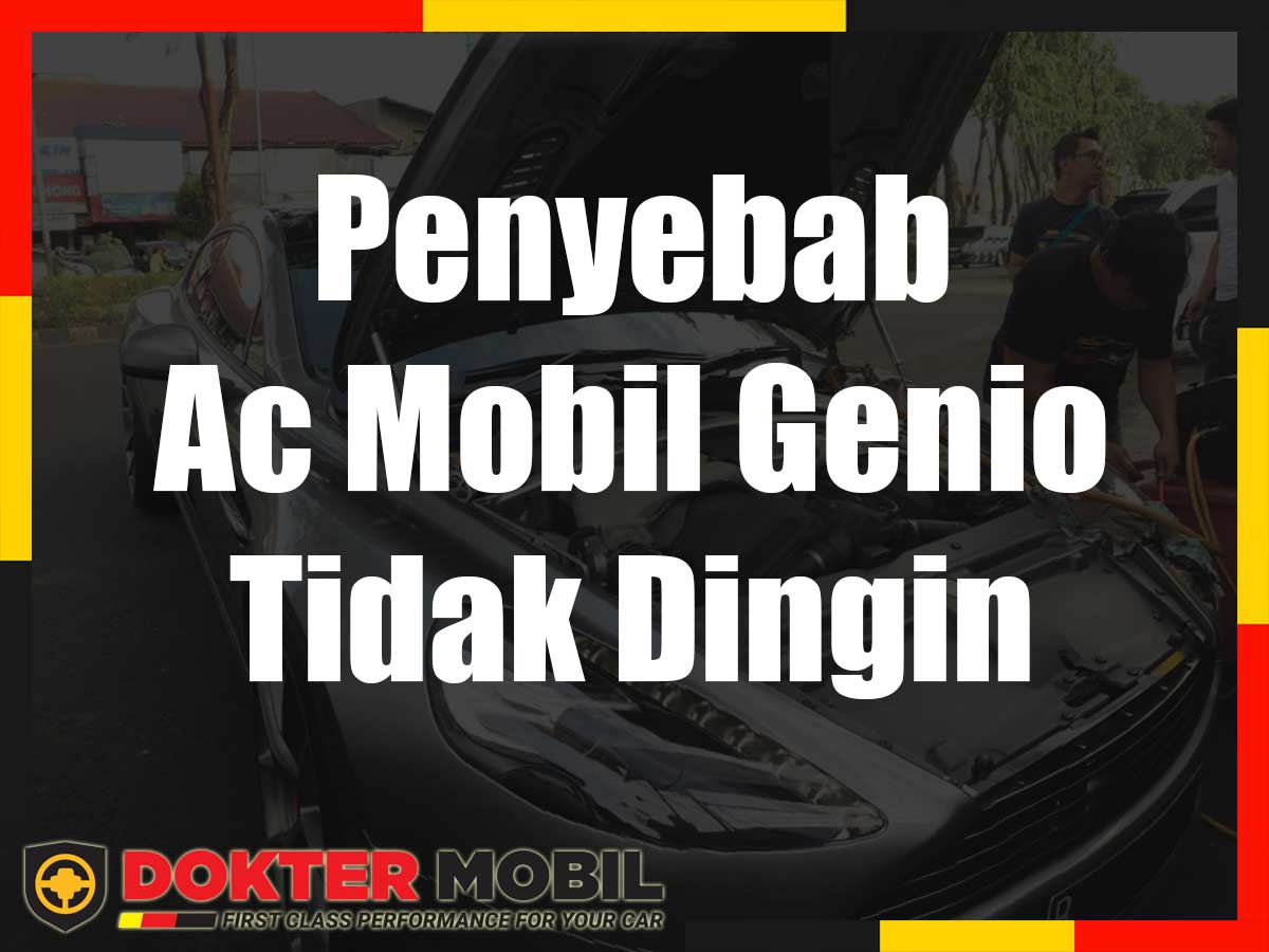 Penyebab Ac Mobil Genio Tidak Dingin
