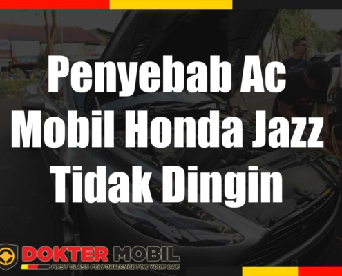 Penyebab Ac Mobil Honda Jazz Tidak Dingin
