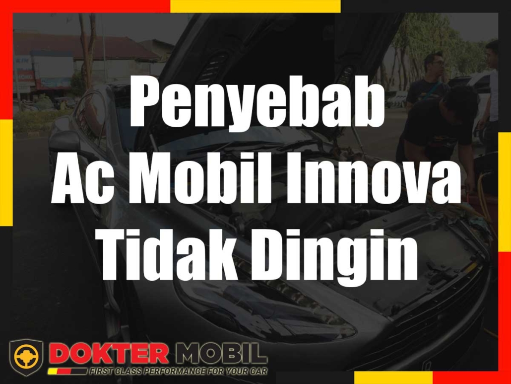 Penyebab Ac Mobil Innova Tidak Dingin