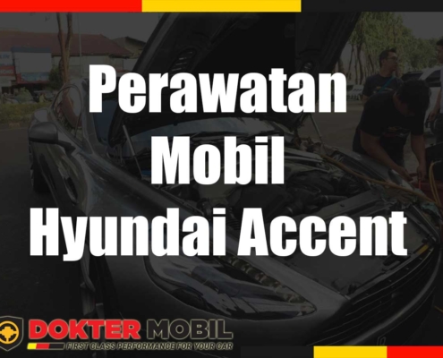Perawatan Mobil Hyundai Accent