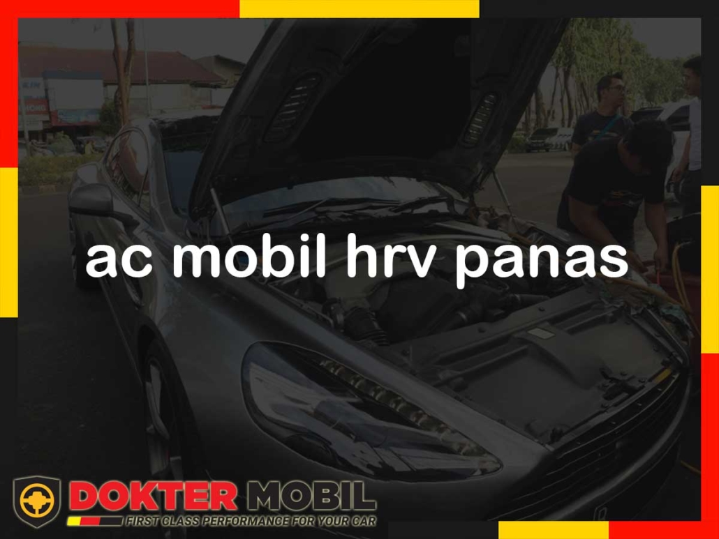 ac mobil hrv panas