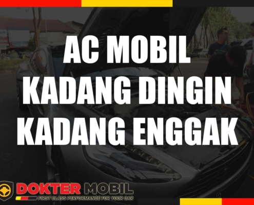 AC MOBIL KADANG DINGIN KADANG ENGGAK