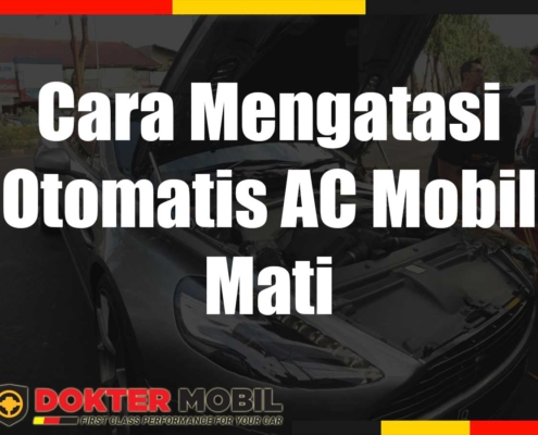 Cara Mengatasi Otomatis AC Mobil Mati