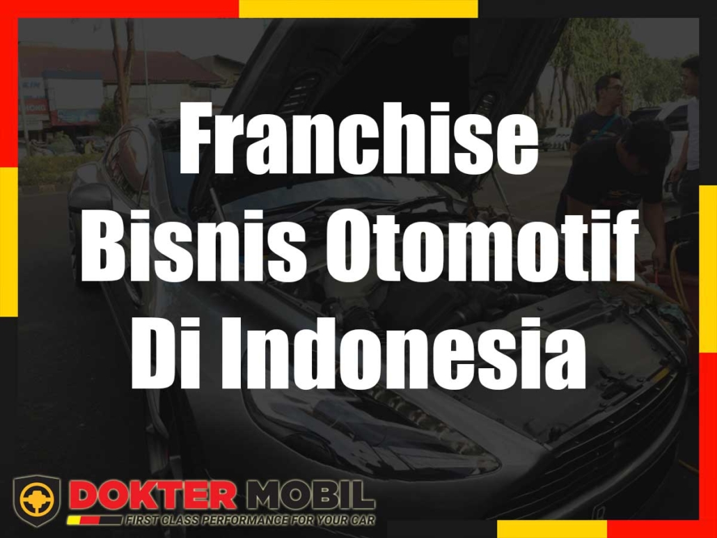 Franchise Bisnis Otomotif Di Indonesia