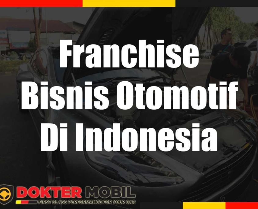 franchise otomotif di indonesia Archives - DokterMobil