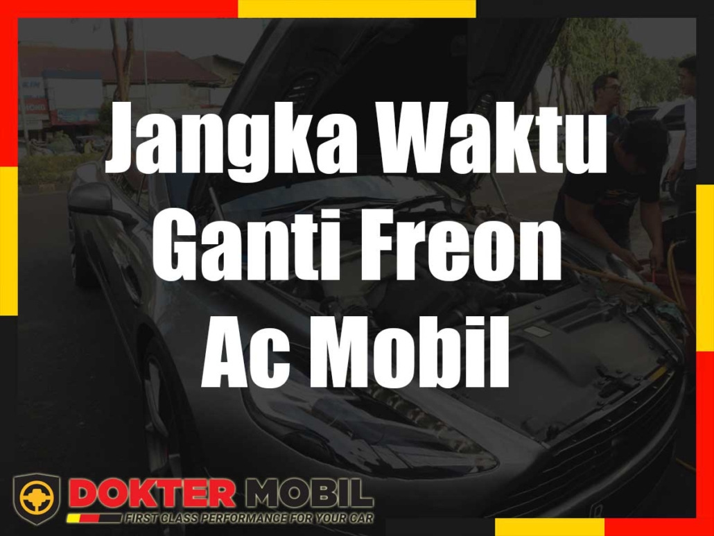Jangka Waktu Ganti Freon Ac Mobil