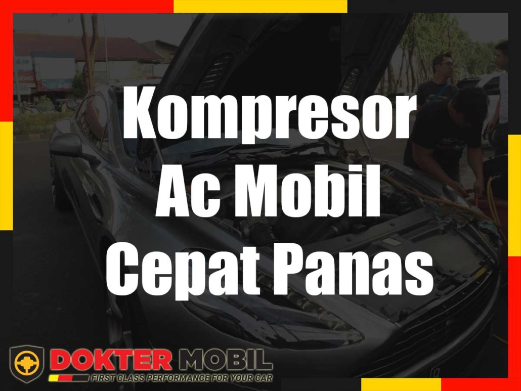 Kompresor Ac Mobil Cepat Panas