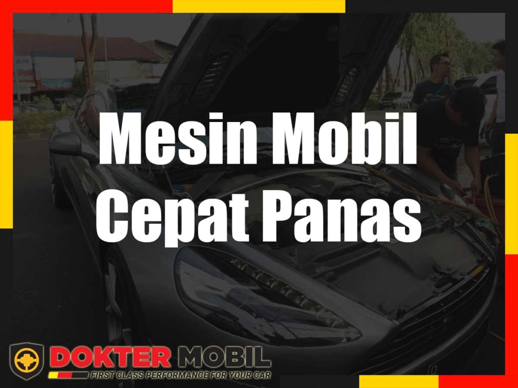 Mesin Mobil Cepat Panas