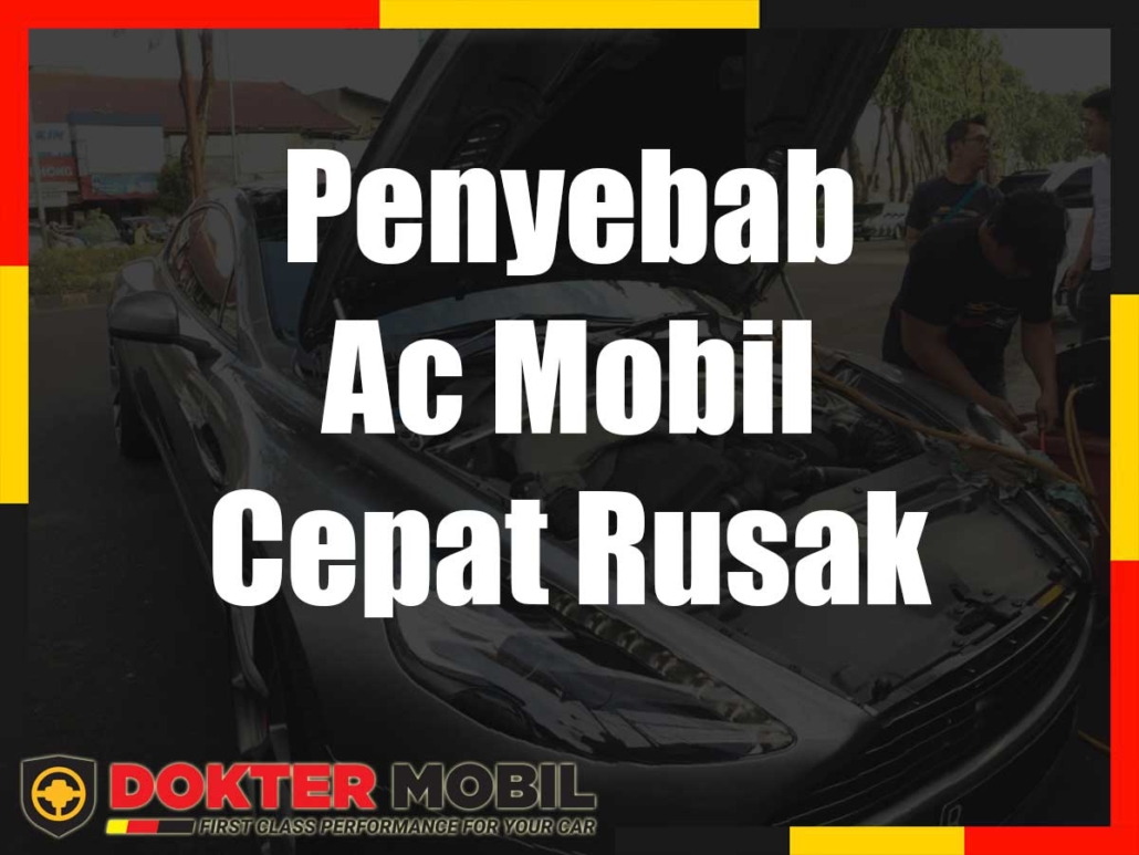 Penyebab Ac Mobil Cepat Rusak