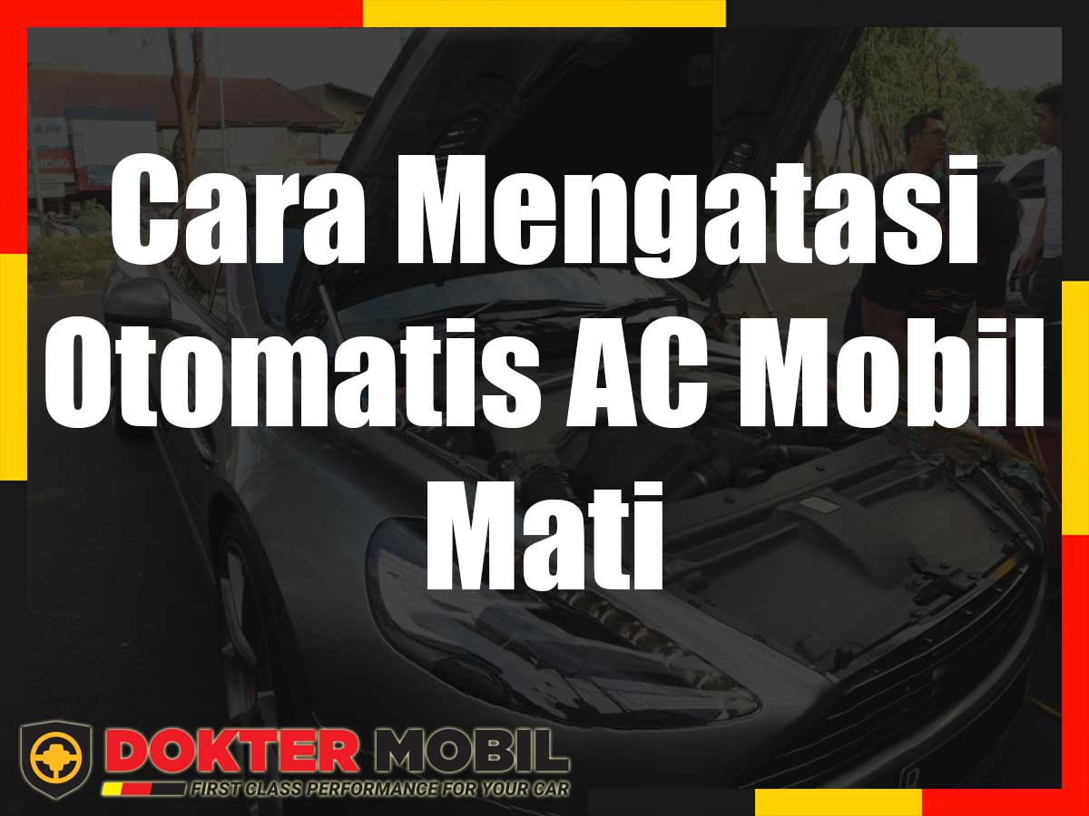Ac Mobil Tidak Bisa Mati Otomatis