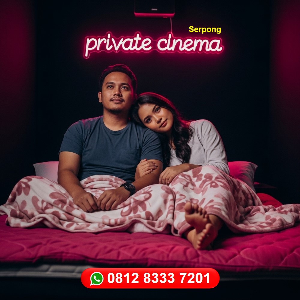 Temukan Tempat Nonton Film Berdua Di Serpong Paling Asik
