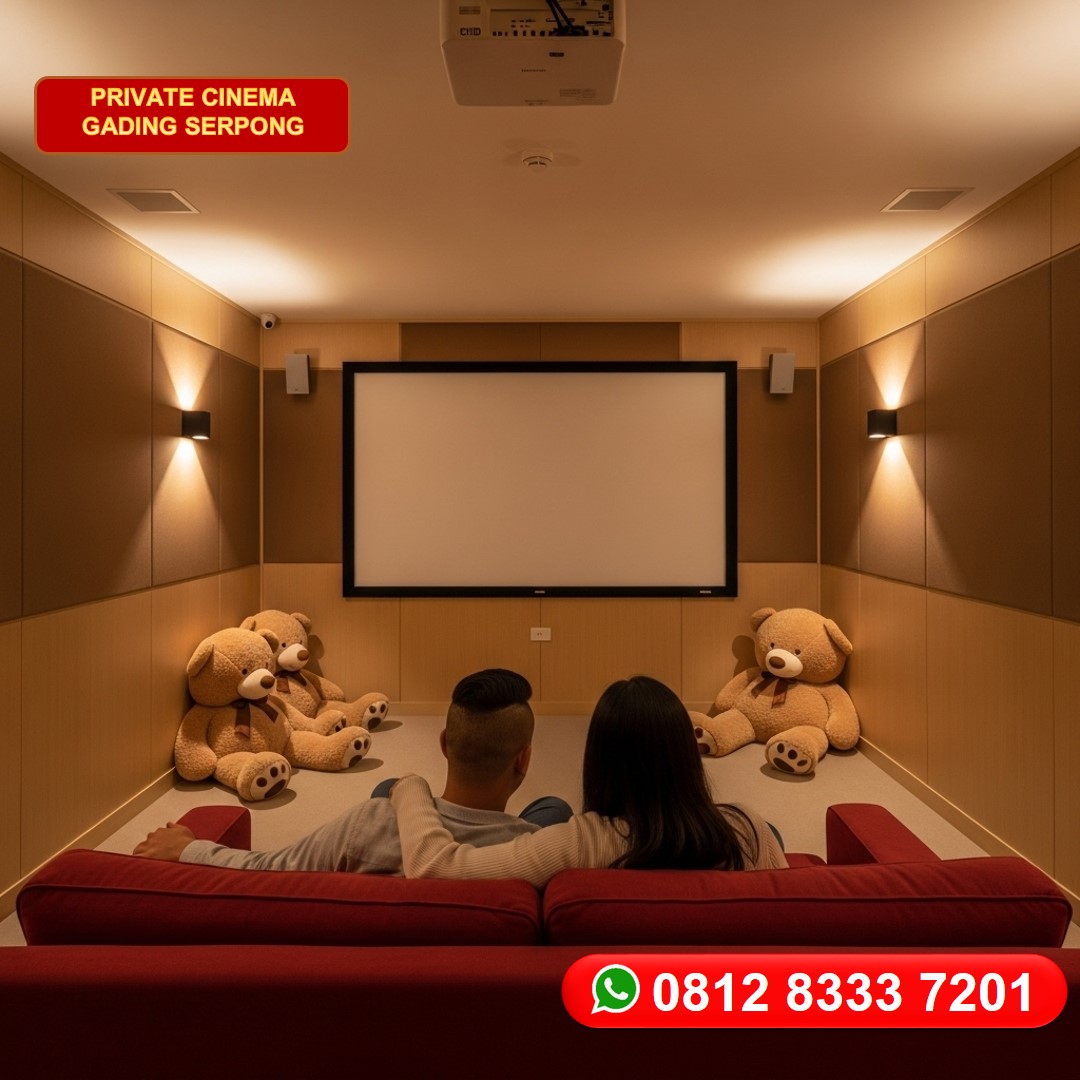 Private Movie Room Tangerang Serpong Untuk Kencan Istimewa 1 Private Movie Room Tangerang Serpong Untuk Kencan Istimewa